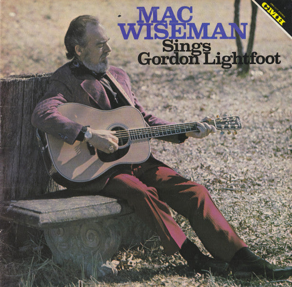 Master Release: Mac Wiseman Sings Gordon Lightfoot by Mac Wiseman