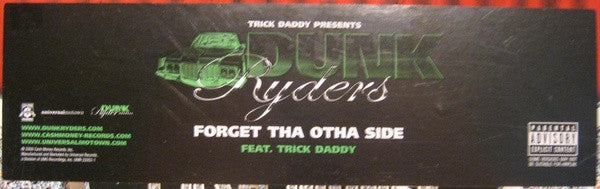 Master Release: Forget Tha Otha Side / F*ck Tha Otha Side by The Dunk Ryders