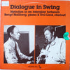 Bengt Hallberg - Dialogue In Swing (Melodies In An Interplay Between Bengt Hallberg, Piano & Ove Lind, Clarinet) (Vinyl, LP, Album) Very Good (VG) / Very Good (VG)