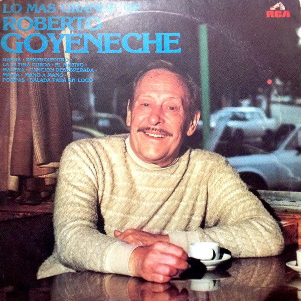 Master Release: Lo Más Grande De Roberto Goyeneche by Roberto Goyeneche