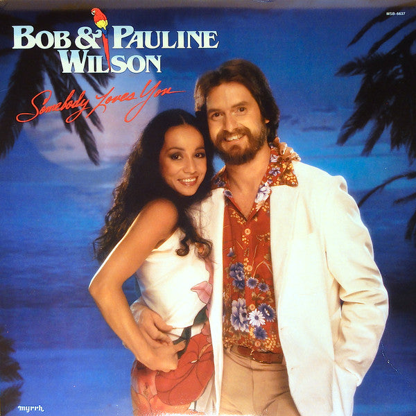 Master Release: Somebody Loves You by Bob & Pauline Wilson