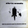 Chris Woods - Chris Meets Paris Meets Chris (LP, Album) - Good Plus (G+) / Very Good (VG)