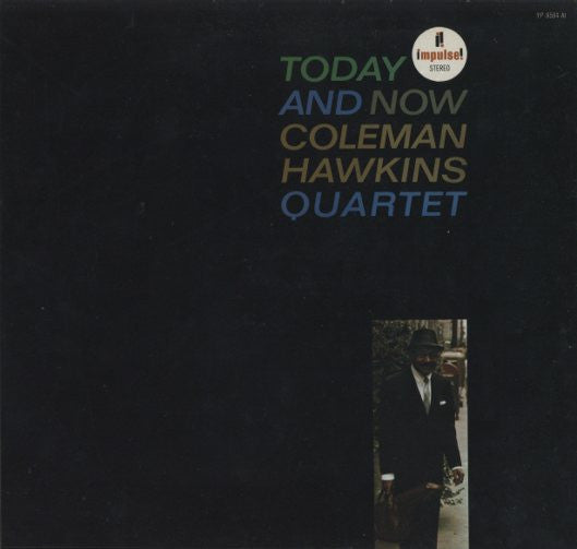 Master Release: Today And Now by Coleman Hawkins Quartet