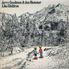 Jerry Goodman - Like Children (Vinyl, LP, Album, Stereo) Very Good (VG) / Very Good (VG)
