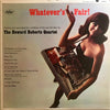 The Howard Roberts Quartet - Whatever's Fair (Vinyl, LP, Album, Mono) Good Plus (G+) / Fair (F)