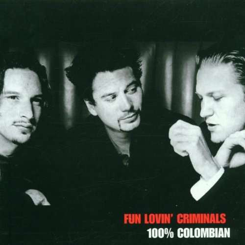 Master Release: 100% Colombian by Fun Lovin' Criminals