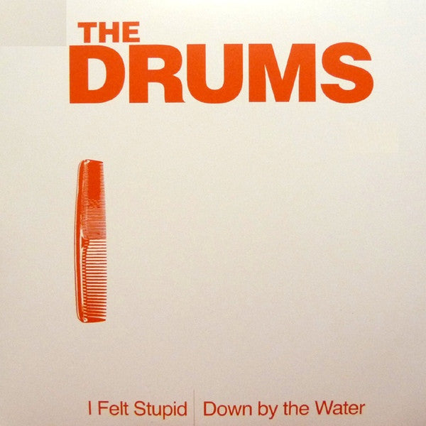 Master Release: I Felt Stupid / Down By The Water by The Drums (2)