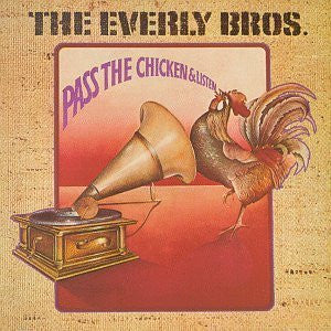 Master Release: Pass The Chicken And Listen by Everly Brothers