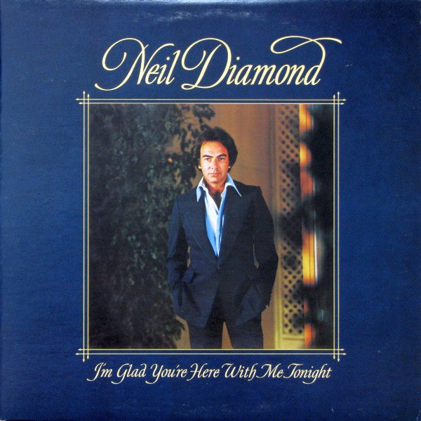 Master Release: I'm Glad You're Here With Me Tonight by Neil Diamond