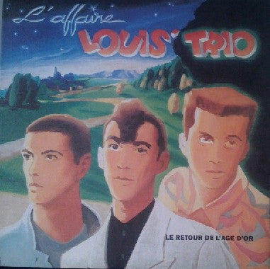 Master Release: Le Retour De L'Age D' Or by L'Affaire Louis Trio