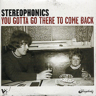 Master Release: You Gotta Go There To Come Back by Stereophonics