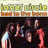 Inner Circle - Bad To The Bone (LP, Album) - Very Good Plus (VG+) / Very Good Plus (VG+)