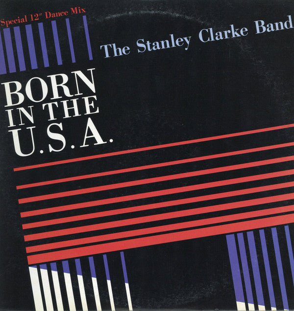 Master Release: Born In The U.S.A. by The Stanley Clarke Band