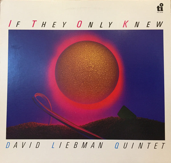 Master Release: If They Only Knew by The David Liebman Quintet