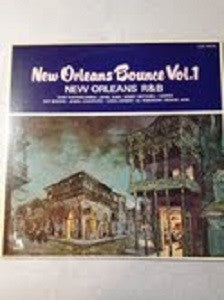 New Orleans Bounce Vol. 1 - New Orleans R&B