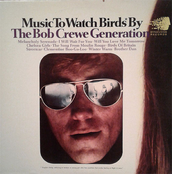 Master Release: Music To Watch Birds* By by The Bob Crewe Generation