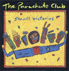 The Parachute Club - Small Victories (LP, Album) - Very Good (VG) / Good Plus (G+)