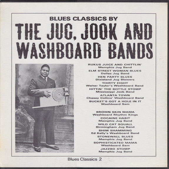 Blues Classics By The Jug, Jook And Washboard Bands