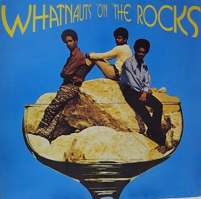 Master Release: Whatnauts On The Rocks by The Whatnauts