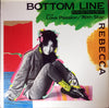 Rebecca (8) - Bottom Line (Vinyl, 12