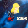 Hiroshi Miyagawa - Be Forever Yamato = ヤマトよ永遠に ドラマ編 (3xLP, Stereo, Mono) - Very Good (VG) / Very Good Plus (VG+)