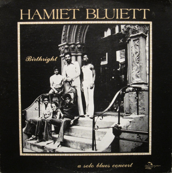 Master Release: Birthright: A Solo Blues Concert by Hamiet Bluiett
