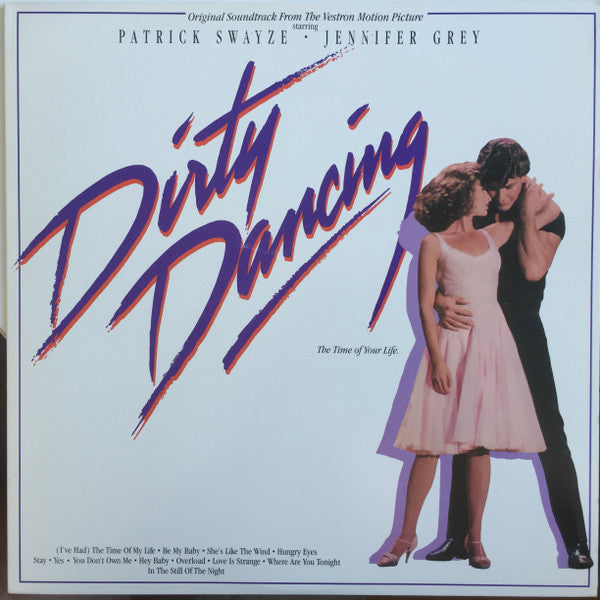 Dirty Dancing (Original Soundtrack From The Vestron Motion Picture)
