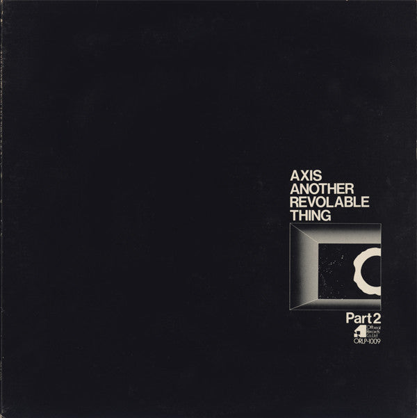 Master Release: Axis Another Revolable Thing Part 2 by New Direction Unit