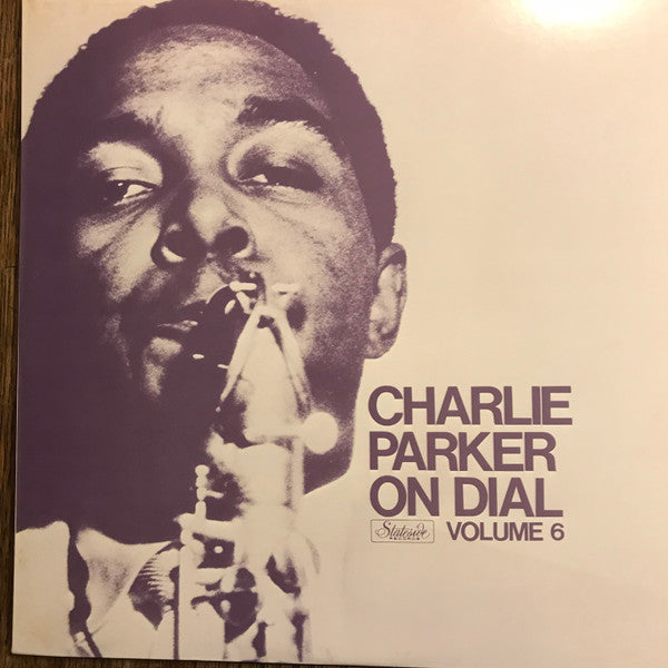 Master Release: Charlie Parker On Dial (Volume 6) by Charlie Parker