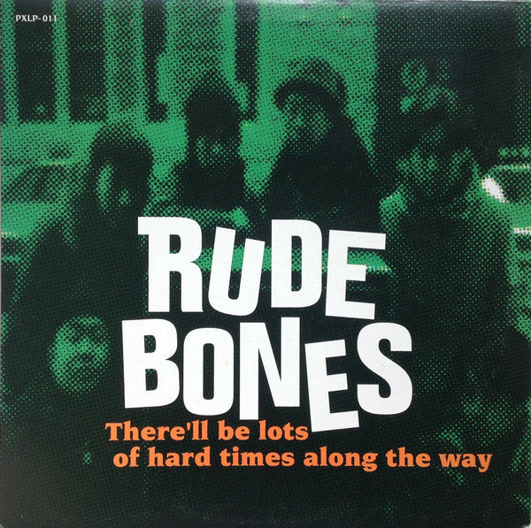 Master Release: There'll Be Lots Of Hard Times Along The Way by Rude Bones