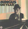 Charles Mingus - Oh Yeah (LP, Album, Reissue) - Very Good Plus (VG+) / Very Good Plus (VG+)