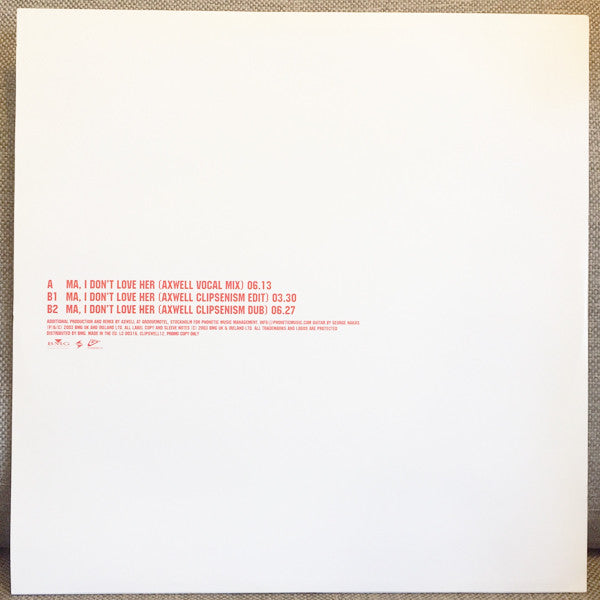 Ma, I Don't Love Her (Axwell Mixes)