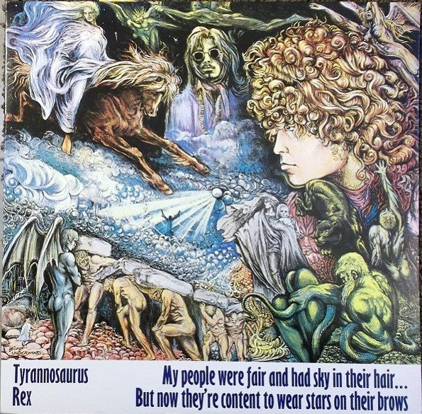 Master Release: My People Were Fair And Had Sky In Their Hair... But Now They're Content To Wear Stars On Their Brows by Tyrannosaurus Rex