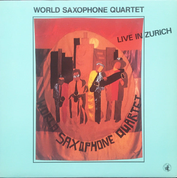 Master Release: Live In Zürich by World Saxophone Quartet