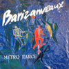 Metrofarce - Barizanveaux (Vinyl, LP, Album) Very Good (VG) / Very Good Plus (VG+)