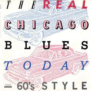 The Real Chicago Blues Today - 60's Style