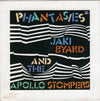Jaki Byard And The Apollo Stompers - Phantasies (Vinyl, LP, Album) Very Good (VG) / Good Plus (G+)