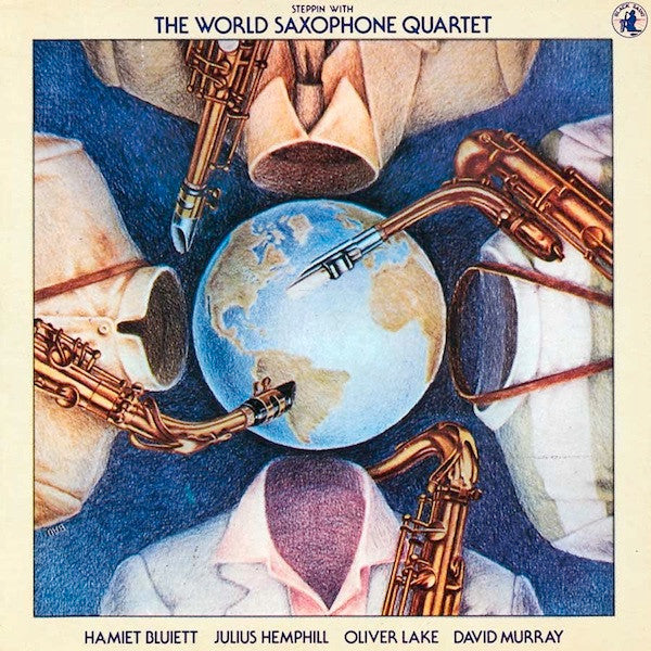 Master Release: Steppin' With The World Saxophone Quartet by World Saxophone Quartet