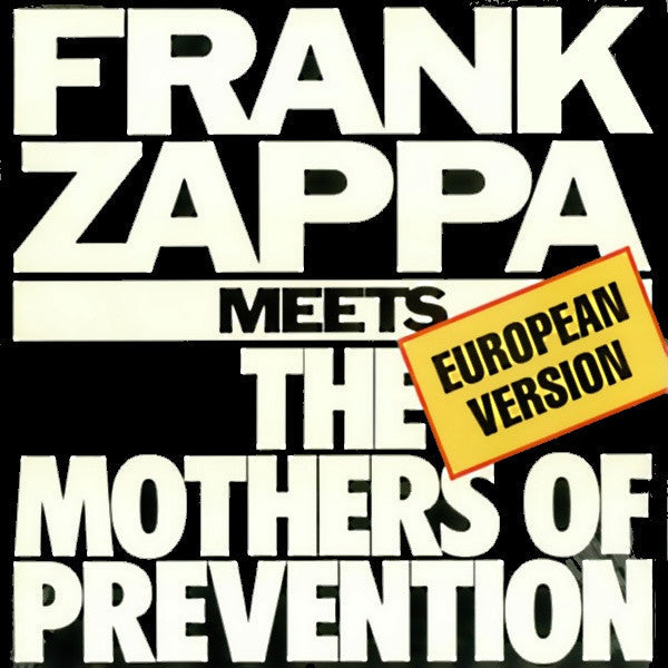 Master Release: Frank Zappa Meets The Mothers Of Prevention by Frank Zappa