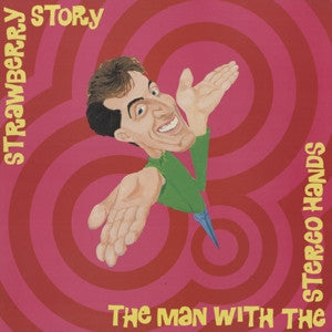 Master Release: The Man With The Stereo Hands by Strawberry Story