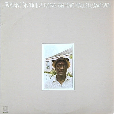 Master Release: Living On The Hallelujah Side by Joseph Spence