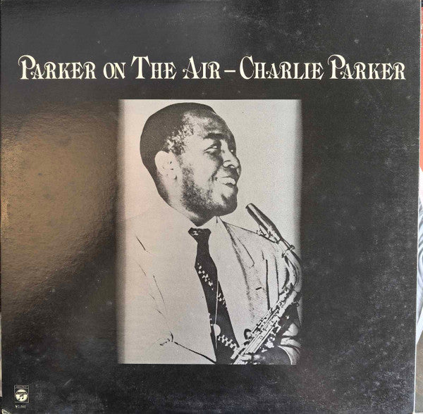 Master Release: Parker On The Air by Charlie Parker