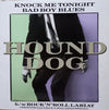 Hound Dog (2) - Knock Me Tonight / Bad Boy Blues (Vinyl, 12