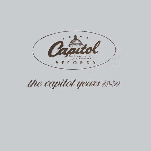 The Capitol Years '42-'59