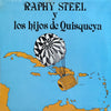 Raphy Steel - Raphy Steel Y Los Hijos De Quisqueya (Vinyl, LP, Album) Very Good Plus (VG+) / Good Plus (G+)