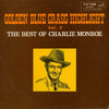 Charlie Monroe - Golden Blue Grass Highlight, Vol. 3, The Best Of Charlie Monroe (Vinyl, LP, Compilation, Mono) Very Good (VG) / Very Good (VG)