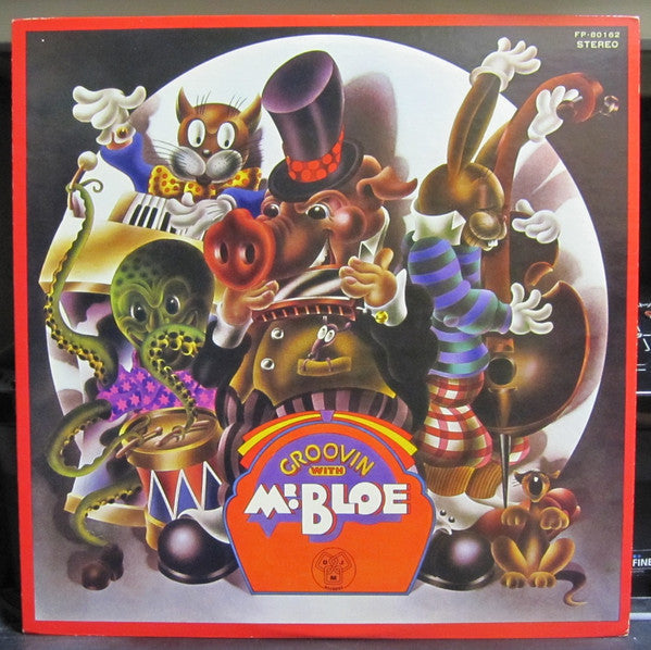 Master Release: Groovin' With Mr. Bloe by Mr. Bloe