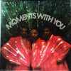 The Moments - Moments With You (Vinyl, LP, Album, Promo) Very Good (VG) / Good Plus (G+)