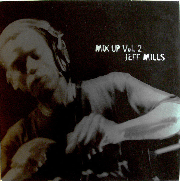 Master Release: Mix Up Vol. 2 by Jeff Mills