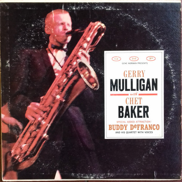 Gerry Mulligan With Chet Baker Special Added Attraction! Buddy DeFranco And His Quartet With Voices
